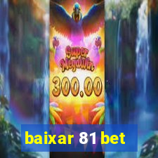 baixar 81 bet